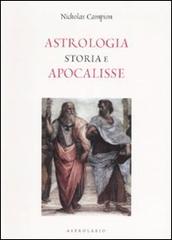 Astrologia. Storia e apocalisse di Nicholas Campion edito da Astrolabio Ubaldini