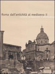 Roma dall'antichità al medioevo vol.2 edito da Mondadori Electa