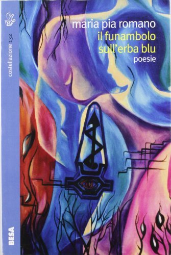 Il funambolo sull'erba blu di Maria Pia Romano edito da Salento Books