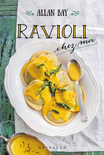 Ravioli chez moi di Allan Bay edito da Gribaudo