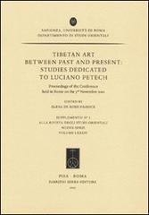 Tibetan art between past and present. Studies dedicated to Luciano Petech. Proceedings of the Conference (Roma, 3 novembre 2010) edito da Fabrizio Serra Editore