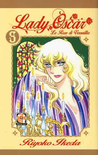 Lady Oscar. Le rose di Versailles vol.5 di Riyoko Ikeda edito da Goen