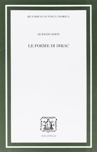 Le forme di Dirac di Sigfrido Boffi edito da Bibliopolis