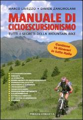 Manuale di cicloescursionismo. Tutti i segreti della mountain bike di Marco Lavezzo, Davide Zangirolami edito da Priuli & Verlucca