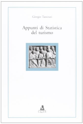 Appunti di statistica del turismo di Giorgio Tassinari edito da CLUEB