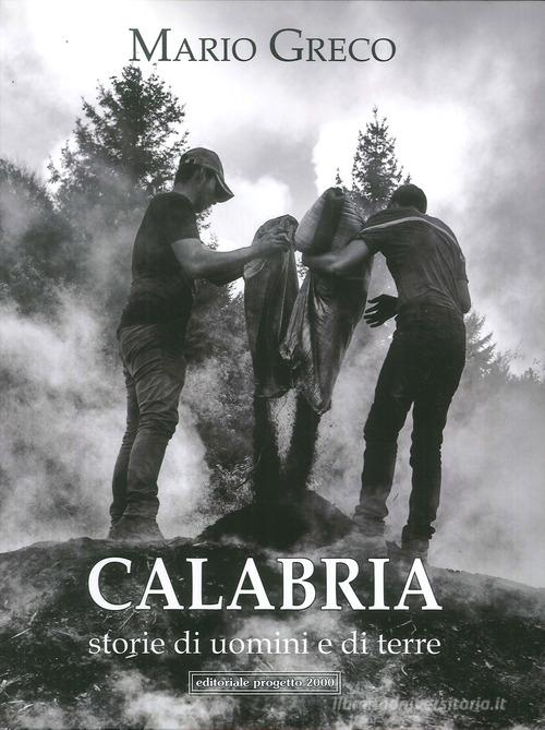 Calabria storie di uomini e di terre edito da Progetto 2000