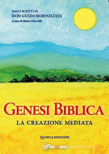 Genesi biblica. La creazione mediata di Renza Giacobbi edito da Youcanprint
