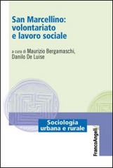 San Marcellino: volontariato e lavoro sociale edito da Franco Angeli