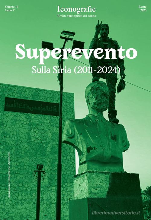 Superevento. Sulla Siria (2011-2024) edito da Edizioni Iconografie