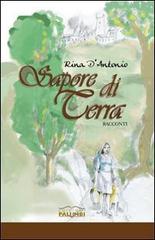 Sapore di terra di Rina D'Antonio edito da Edizioni Palumbi