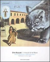 I miracoli di Val Morel. Ediz. illustrata di Dino Buzzati edito da Mondadori