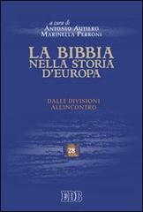 La Bibbia nella storia d'Europa. Dalle divisioni all'incontro edito da EDB