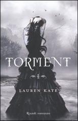 Torment di Lauren Kate edito da Rizzoli