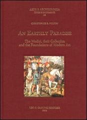 Early Paradise. The Medici, their collection and the foundations of modern art (An) di Christofer B. Fulton edito da Olschki