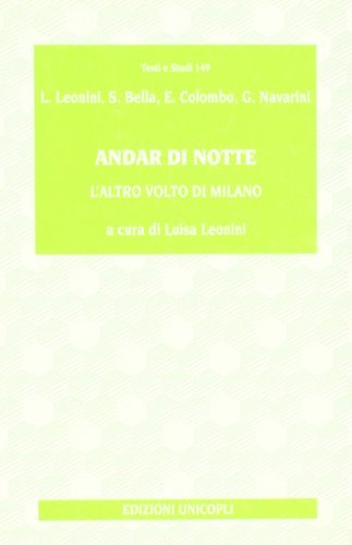 Andar di notte. L'altro volto di Milano edito da Unicopli
