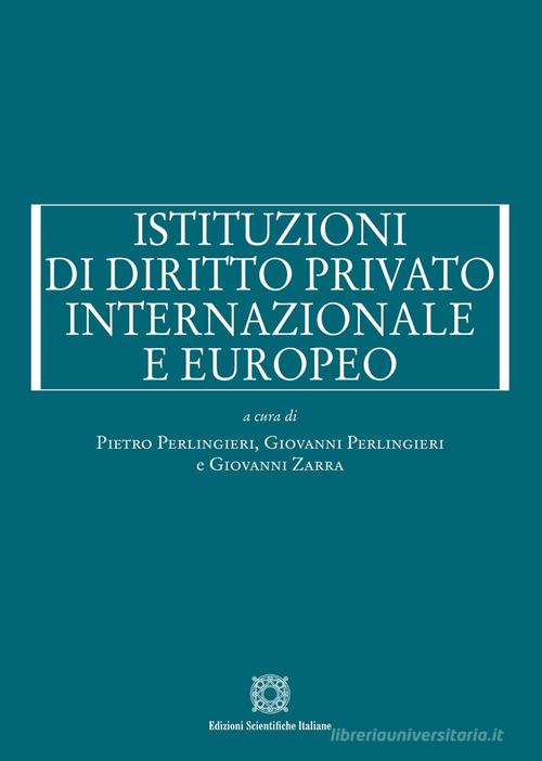 Istituzioni di diritto privato internazionale e europeo edito da Edizioni Scientifiche Italiane