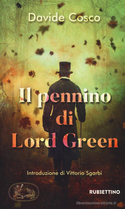 Il pennino di Lord Green di Davide Cosco edito da Rubbettino