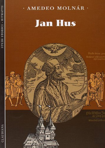 Jan Hus. Testimone della verità di Amedeo Molnár edito da Claudiana