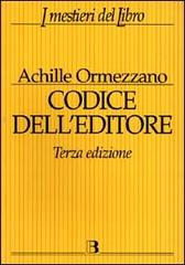 Codice dell'editore di Achille Ormezzano edito da Editrice Bibliografica