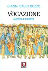 Vocazione. Mistica e libertà di Gianni Baget Bozzo edito da Lindau