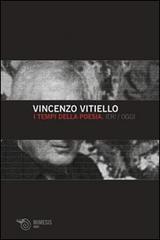 I tempi della poesia. Ieri/oggi di Vincenzo Vitiello edito da Mimesis