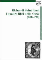 I quattro libri delle storie (888-998) di Richer di Saint-Remi edito da Plus