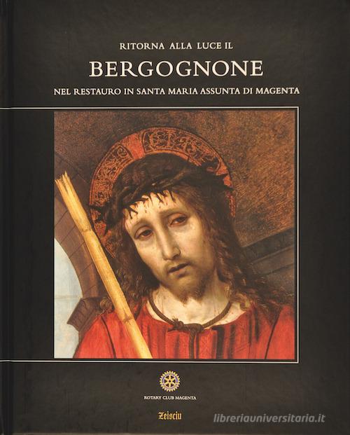Ritorna alla luce il Bergognone. Nel restauro in Santa Maria Assunta di Magenta edito da Zeisciu Centro Studi