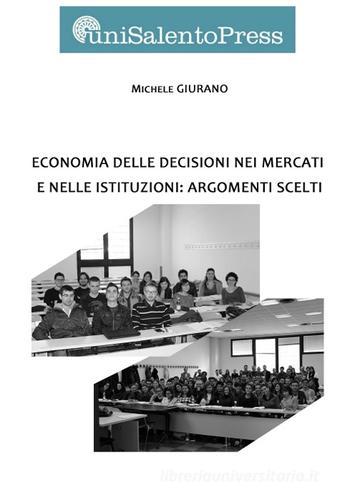 Economia delle decisioni nei mercati e nelle istituzioni di Michele G. Giuranno edito da UniSalento Press