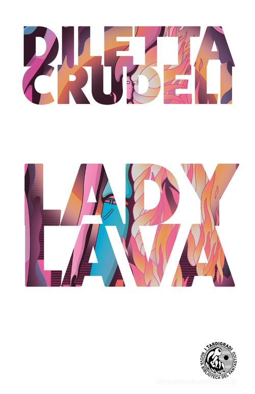 Lady lava di Diletta Crudeli edito da Eris