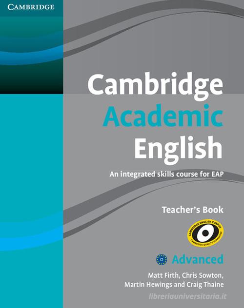 Cambridge Academic English. Level C1. Teacher's book di Craig Thaine edito da Cambridge