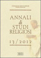 Annali di studi religiosi (2013) vol.13 edito da EDB
