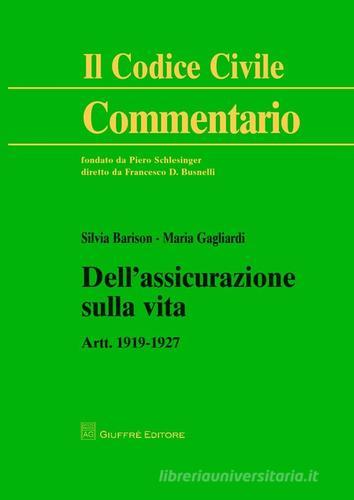 Dell'assicurazione sulla vita. Artt. 1919-1927 di Maria Gagliardi, Silvia Barison edito da Giuffrè