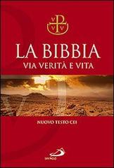 La Bibbia. Via verità e vita edito da San Paolo Edizioni