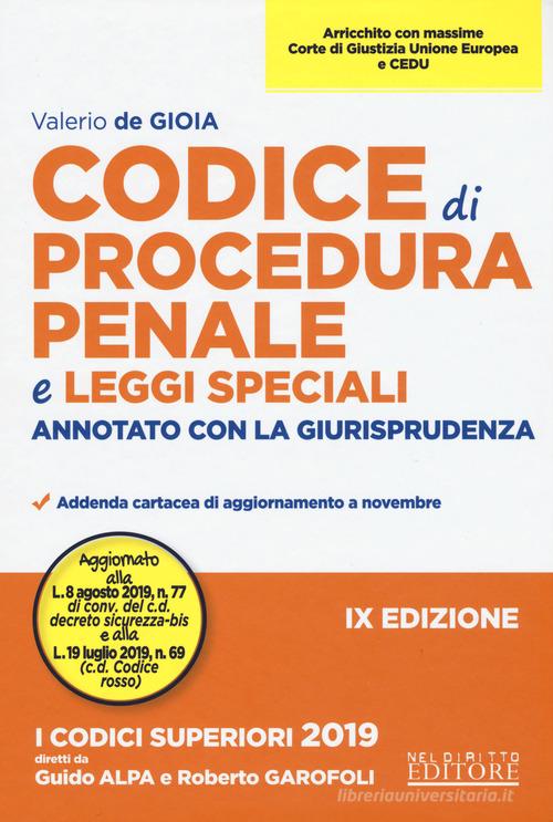 Codice di procedura penale e leggi speciali. Annotato con la giurisprudenza di Valerio De Gioia edito da Neldiritto Editore