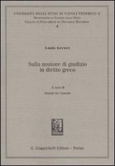 Sulla nozione di giudizio in diritto greco di Louis Gernet edito da Giappichelli