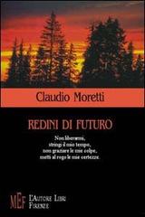 Redini di futuro di Claudio Moretti edito da L'Autore Libri Firenze