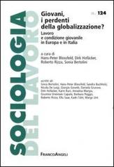 Giovani, i perdenti della globalizzazione? Lavoro e condizione giovanile in Europa e in Italia edito da Franco Angeli
