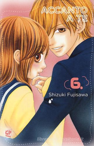 Accanto a te vol.6 di Shizuki Fujisawa edito da Edizioni BD