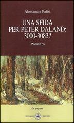 Una sfida per Peter Daland. 3000-3038? di Alessandra Palisi edito da Ibiskos Ulivieri