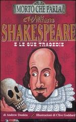 William Shakespeare e le sue tragedie di Andrew Donkin edito da Salani