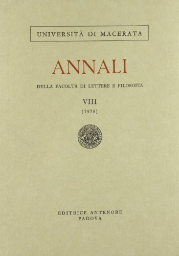 Annali della Facoltà di lettere e filosofia dell'Università di Macerata (1975) vol.8 edito da Antenore