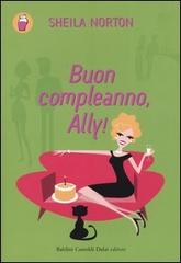 Buon compleanno, Ally! di Sheila Norton edito da Dalai Editore
