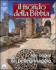 Il mondo della Bibbia (2013) vol.4 edito da Editrice Elledici