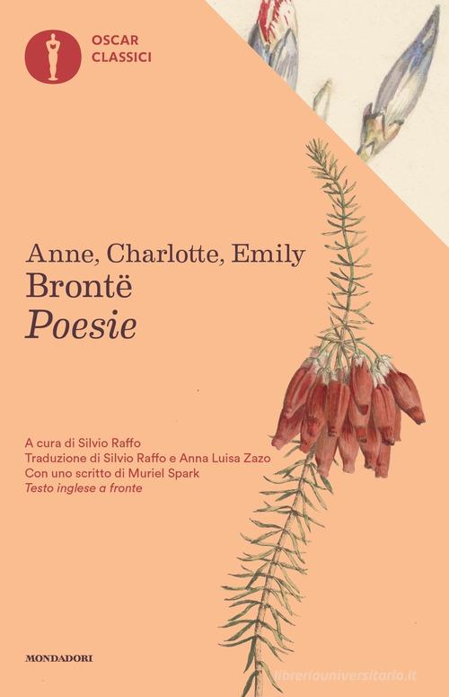 Poesie. Testo inglese a fronte di Emily Brontë, Charlotte Brontë, Anne Brontë edito da Mondadori