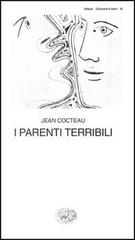 I parenti terribili di Jean Cocteau edito da Einaudi