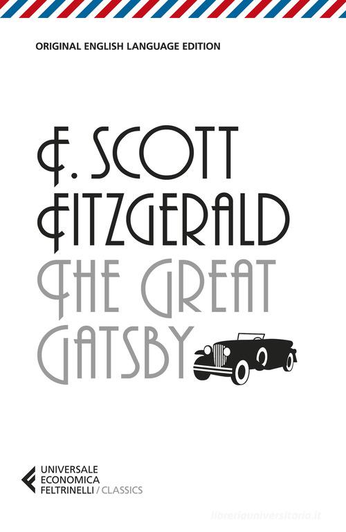 Libro The great Gatsby di Francis Scott Fitzgerald Universale economica Classics di Feltrinelli