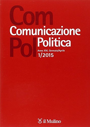 Com.pol. Comunicazione politica (2015) vol.1 edito da Il Mulino