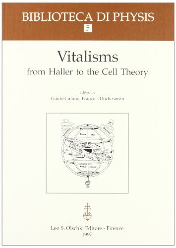 Vitalism from Haller to the Cell Theory. Proceedings of the 19th International congress of history of science (Zaragoza, 22-29 August 1993) edito da Olschki