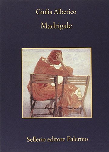 Madrigale di Giulia Alberico edito da Sellerio Editore Palermo