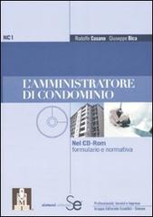 L' amministratore di condominio. Con CD-ROM di Rodolfo Cusano, Giuseppe Bica edito da Sistemi Editoriali